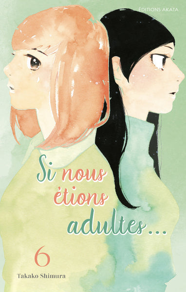 Si nous étions adultes... - Tome 6