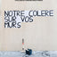 Notre colère sur vos murs