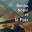 Bertha, Nobel et la Paix