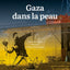 Gaza dans la peau