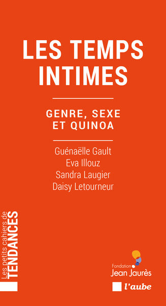 Les temps intimes - Genre, sexe et quinoa