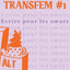 ANTHOLOGIE TRANSFEM #1 : ECRIRE POUR LES SA URS