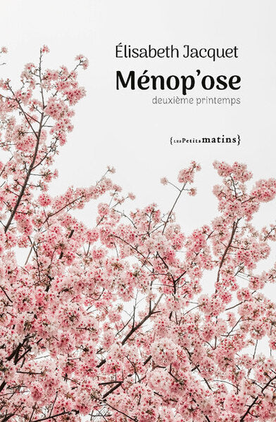 Ménop'ose - Deuxième printemps