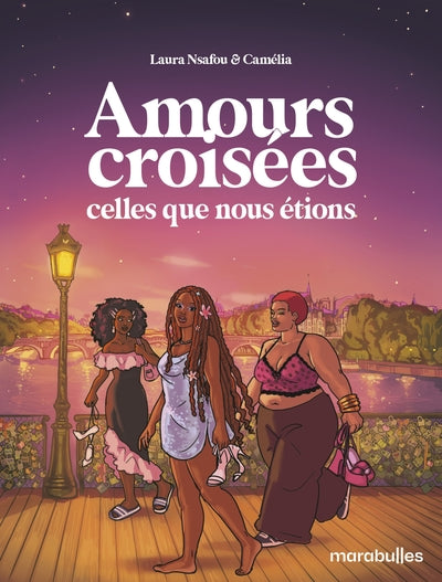 Amours croisées - Celles que nous étions