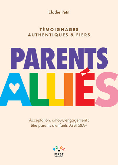 Parents alliés - Acceptation, amour, engagement : être parents d'enfants LGBTQIA+