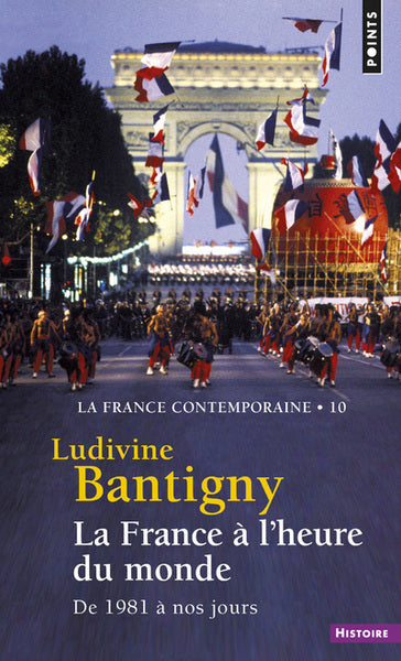 La France à l'heure du monde. De 1981 à nos jours