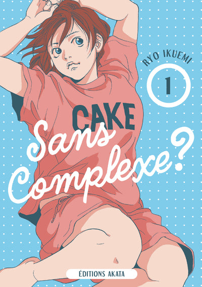 Sans complexe ? - Tome 1