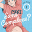 Sans complexe ? - Tome 1