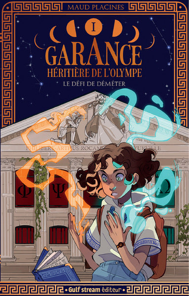 Garance, Héritière de l'Olympe - Tome 1 Le Défi de Déméter