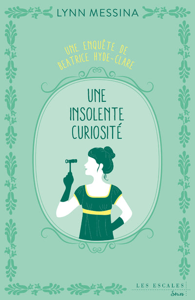 Une enquête de Beatrice Hyde-Clare - Tome 1 Une insolente curiosité