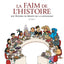 La Faim de l'histoire - Volume 1