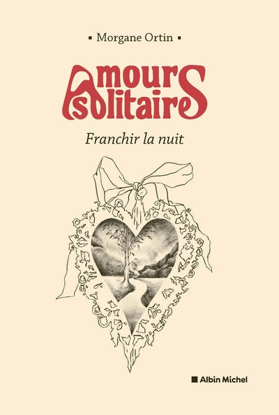 Amours solitaires - tome 3 - Franchir la nuit