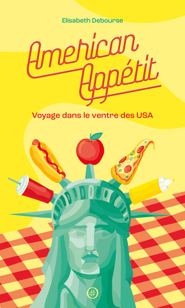 American Appétit - Voyage dans le ventre des USA