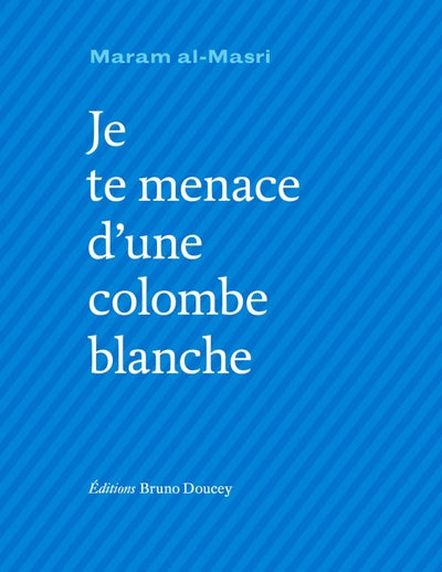 Je te menace d'une colombe blanche