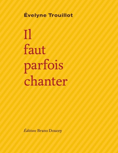 Il faut parfois chanter