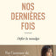 Nos dernières fois - Défier la nostalgie
