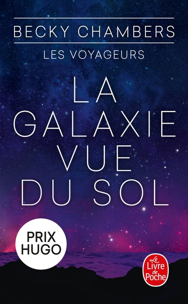 La Galaxie vue du sol (Les Voyageurs, Tome 4)