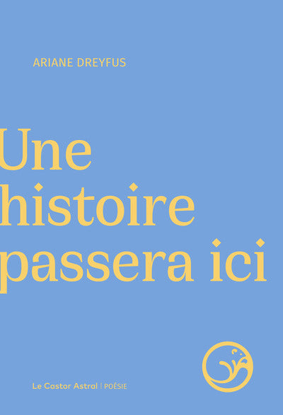 Une histoire passera ici