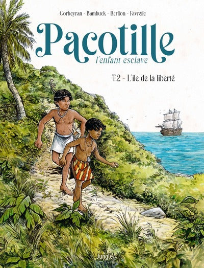 Pacotille l'enfant esclave - Tome 2 L'île de la liberté