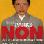 Rosa Parks : "Non à la discrimination raciale"