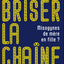 Briser la chaîne