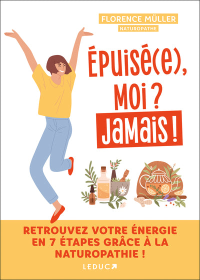 Épuisé(e), moi ? Jamais !