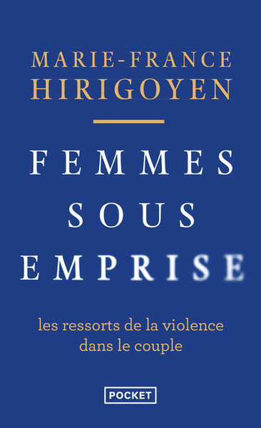 Femmes sous emprise - Les ressorts de la violence dans le couple