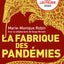 La Fabrique des pandémies - Préserver la biodiversité, un impératif pour la santé planétaire