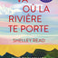 Va où la rivière te porte