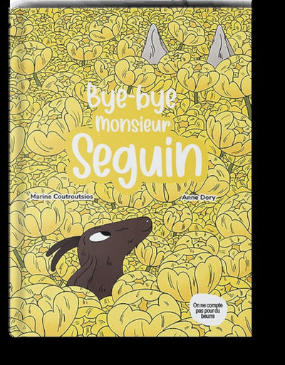 Bye bye Monsieur Seguin