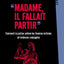 Madame, il fallait partir