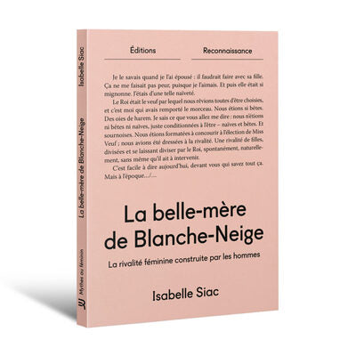 LA BELLE-MERE DE BLANCHE NEIGE : LA RIVALITE FEMININE CONSTRUITE PAR LES HOMMES