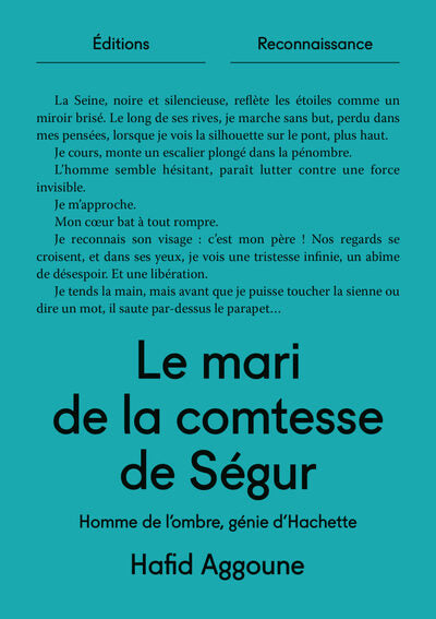 LE MARI DE LA COMTESSE DE SEGUR : HOMME DE L'OMBRE, GENIE D'HACHETTE
