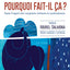Pourquoi fait-il ça ?