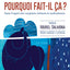 Pourquoi fait-il ça ?