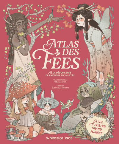Atlas des fées - À la découverte des mondes enchantés